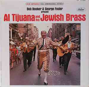Bob Booker & George Foster - Al Tijuana And His Jewish Brass