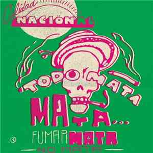 Cienfue - Fumar Mata No Mata