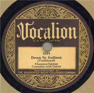 Clarence Ganus - Down In Indiana / All Night Long