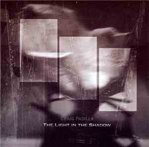 Craig Padilla - The Light In The Shadow