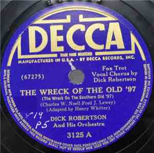 Dick Robertson And His Orchestra - The Wreck Of The Old '97 (The Wreck On T ...