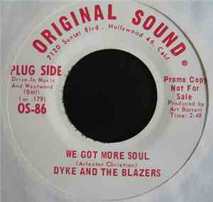 Dyke & The Blazers - We Got More Soul / Shotgun Slim