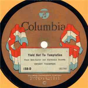 Ernest Thompson - Yield Not To Temptation / Life's Railway To Heaven