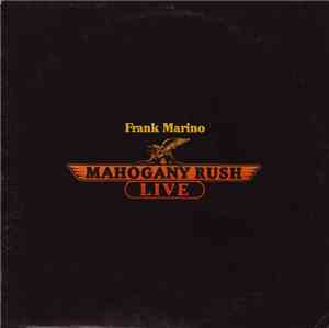 Frank Marino & Mahogany Rush - Live