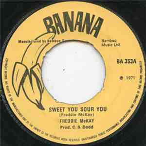 Freddie McKay - Sweet You Sour You