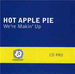 Hot Apple Pie - We're Making Up