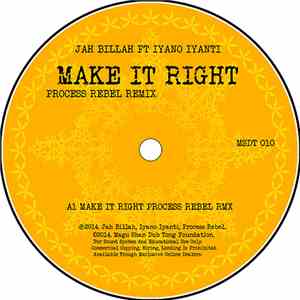 Jah Billah, Iyano Iyanti, Process Rebel - Make It Right (Process Rebel Remi ...