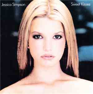 Jessica Simpson - Sweet Kisses