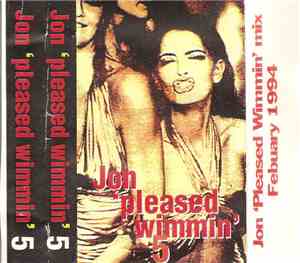 Jon Pleased Wimmin' - Jon Pleased Wimmin' 5