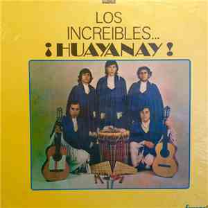 Los Huayanay - Los Increibles... ¡Huayanay!
