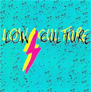 Low Culture  - Low Culture