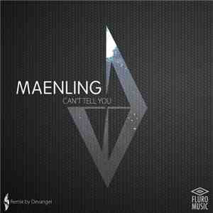 Maenling - Can't Tell You
