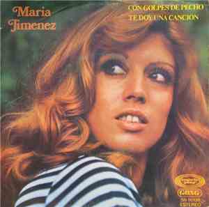 María Jiménez - Con Golpes De Pecho / Te Doy Una Canción
