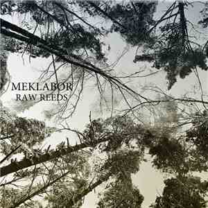 Meklabor - Raw Reeds