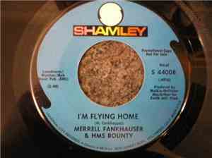Merrell Fankhauser & H.M.S. Bounty - Girl (I'm Waiting For You) / I'm Flyin ...