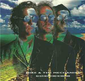 Mike & The Mechanics - Mea Culpa And Other Songs You Should Know