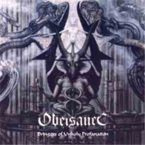 Obeisance - Bringers Of Unholy Profanation