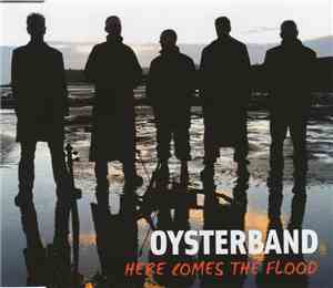 Oysterband - Here Comes The Flood