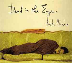 Polka Madre - Dead In The Eye