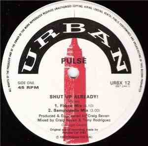 Pulse - Shut Up Already!