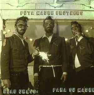 Puta Madre Brothers - Dead Grass / Para Su Madre