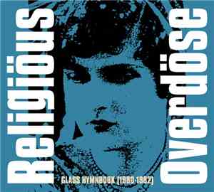 Religious Overdose - Glass Hymnbook (1980-1982)
