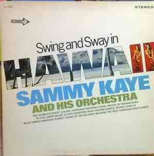 Sammy Kaye And His Orchestra - Swing And Sway In Hawaii