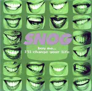 Snog - Buy Me... I'll Change Your Life