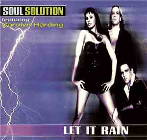 Soul Solution feat. Carolyn Harding - Let It Rain