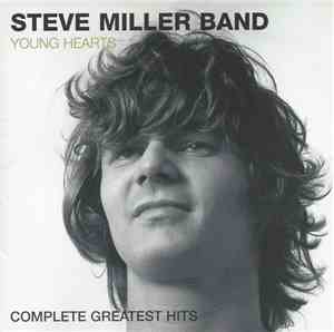 Steve Miller Band - Young Hearts: Complete Greatest Hits