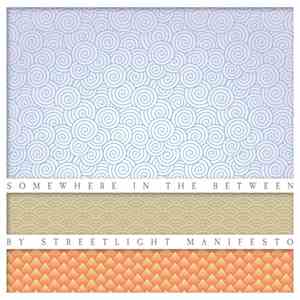 Streetlight Manifesto - Somewhere In The Between