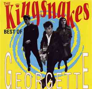 The Kingsnakes - Georgette (Best Of)