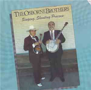 The Osborne Brothers - Singing, Shouting Praises