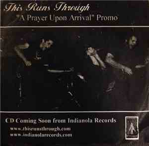 This Runs Through - A Prayer Upon Arrival Promo