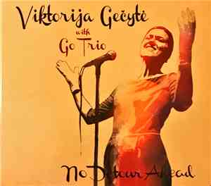 Viktorija Gečytė & Go Trio - No Detour Ahead