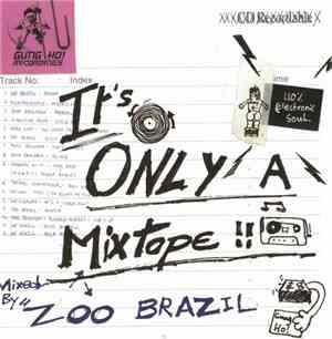 Zoo Brazil - It's Only A Mixtape