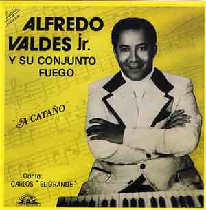 Alfredo Valdes Jr. Y Su Conjunto Fuego - A Cataño