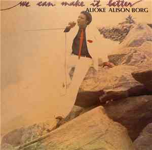 Alioke Alison Borg - We Can Make It Better
