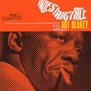 Art Blakey & The Jazz Messengers - Indestructible