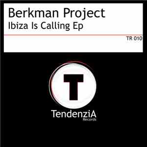 Berkman Project - Ibiza Is Calling Ep