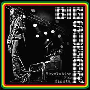 Big Sugar - Revolution Per Minute