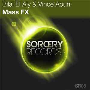 Bilal El Aly & Vince Aoun - Mass FX