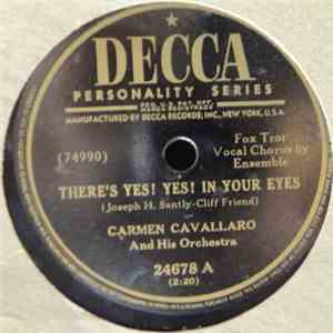 Carmen Cavallaro And His Orchestra - There's Yes! Yes! In Your Eyes / Twent ...