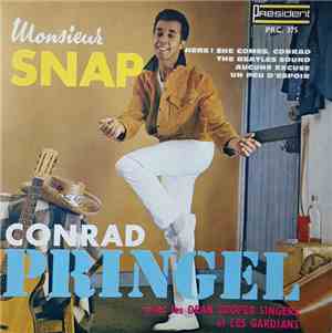 Conrad Pringel Avec Les Dan Cooper Singers Et Les Gardians - Monsieur Snap