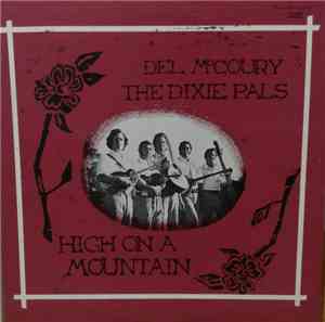Del McCoury And The Dixie Pals - High On A Mountain