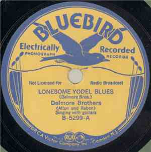 Delmore Brothers - Lonesome Yodel Blues / Gonna Lay Down My Old Guitar