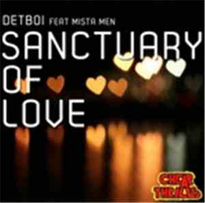Detboi feat Mista Men - Sanctuary Of Love