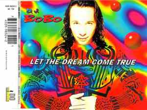 D.J. Bobo - Let The Dream Come True