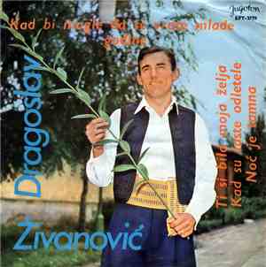 Dragoslav Živanović - Kad Bi Mogle Da Se Vrate Mlade Godine