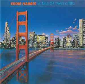 Eddie Harris - A Tale Of Two Cities